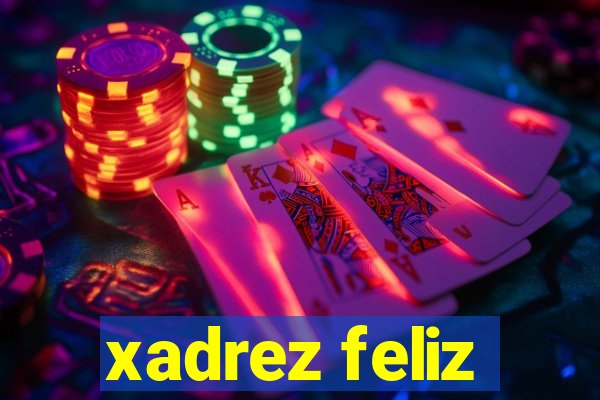 xadrez feliz